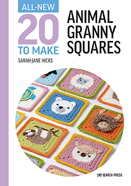 All-New 20 To Make Book - Animal Granny Squares By Sarah-Jayne Hicks - SP