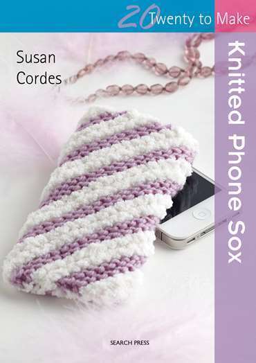 20 to Make Book - Knitted Phone Sox By Cordes