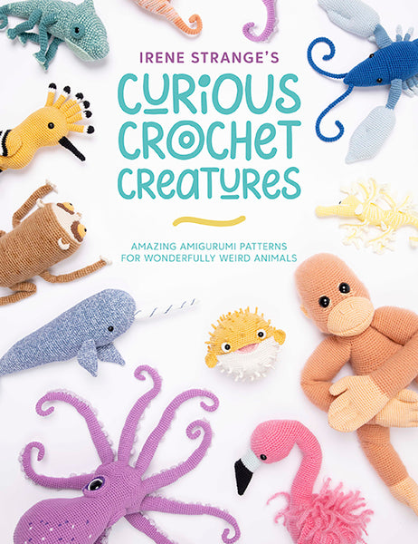 Curious Crochet Creatures Book by Irene Strange