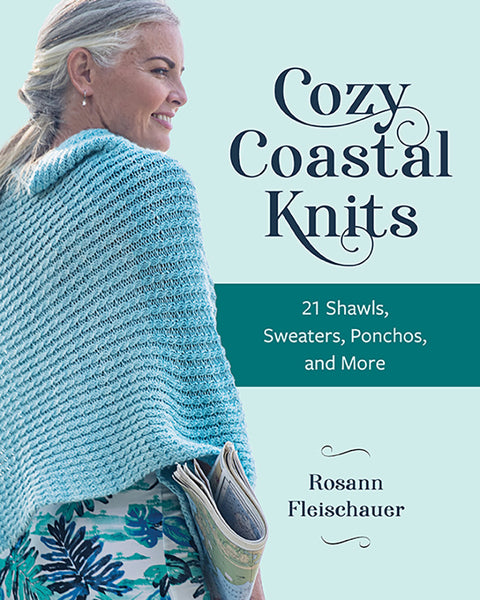 Cozy Coastal Knits - Rosann Fleischauer