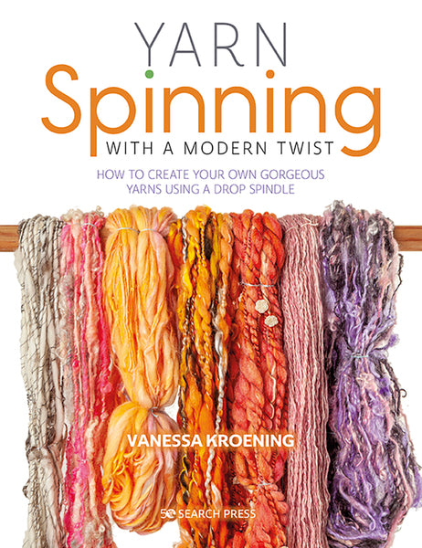 Yarn Spinning With A Modern Twist - Vanessa Kroening