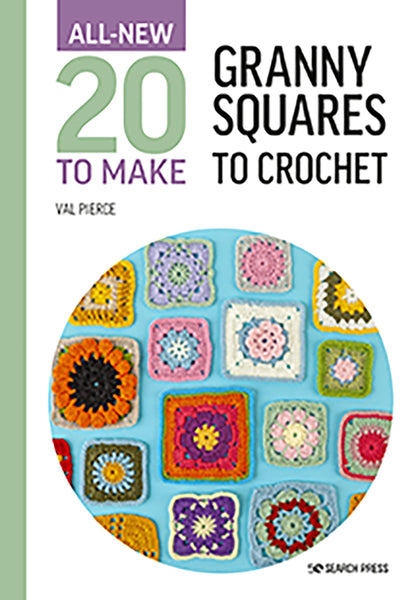 All-New 20 To Make Granny Squares To Crochet - Val Pierce - SP