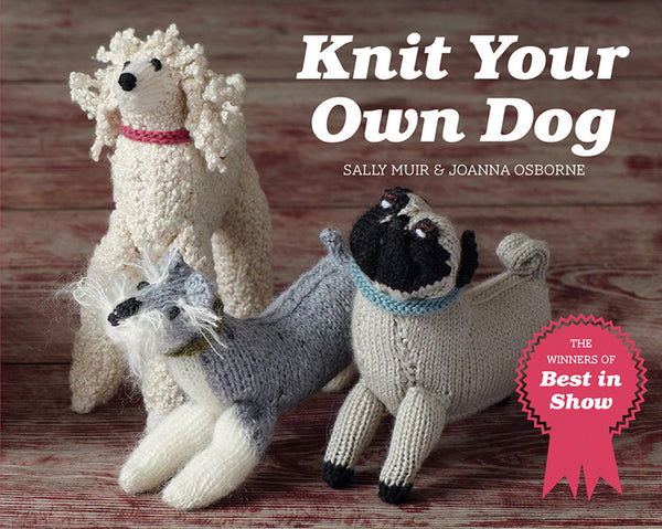 Knit Your Own Dog - Sally Muir & Joanna Osborne