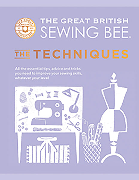 The Great British Sewing Bee - The Techniques - SP