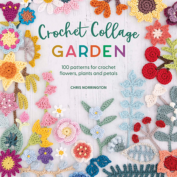 Crochet Collage Garden - Chris Norrington