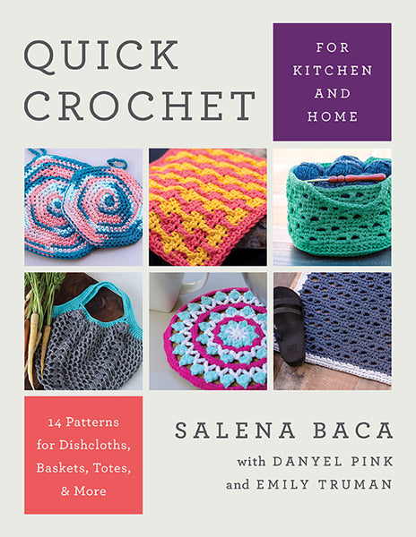 Quick Crochet For Kitchen and Home - Salena Baca