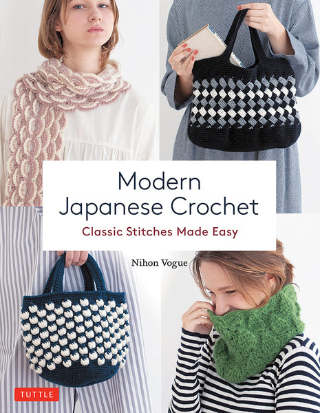 Modern Japanese Crochet - Classic Stitches Made Easy - Nihon Vogue