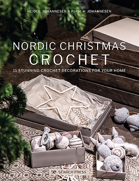 Nordic Christmas Crochet 11 stunning crochet decorations for your home by Heidi B. Johannesen & Pia H. Johannesen