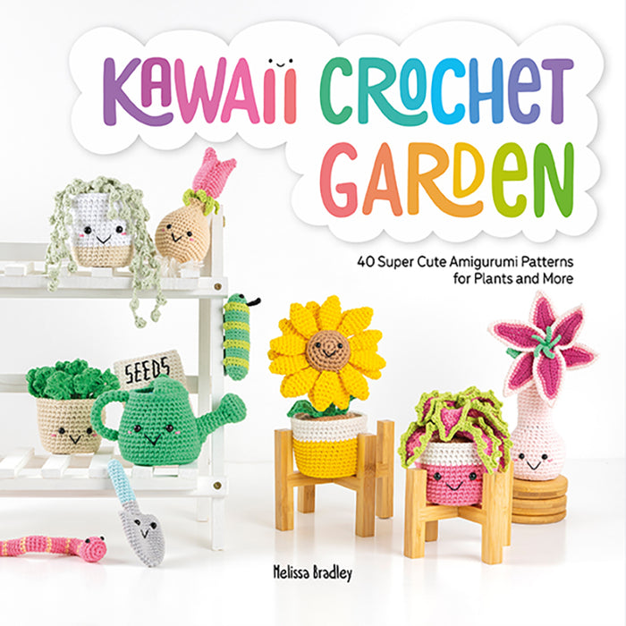 Kawaii Crochet Garden 40 Super Cute Amigurumi Patterns for Plants and More By Melissa Bradley-Vatcher (Paperback Book) - SP