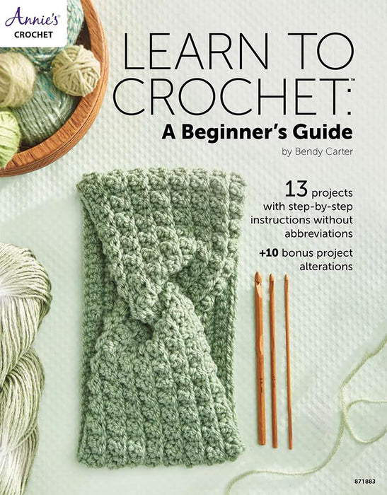 Learn To Crochet A Beginner’s Guide by Bendy Carter (Paperback Book) - SP