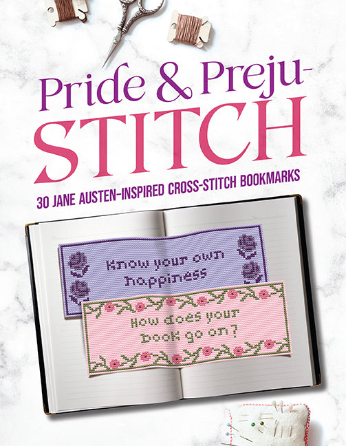 Pride & Preju-Stitch 30 Jane Austen-Inspired Cross Stitch Bookmarks by Jane Austen (Paperback Book) - SP