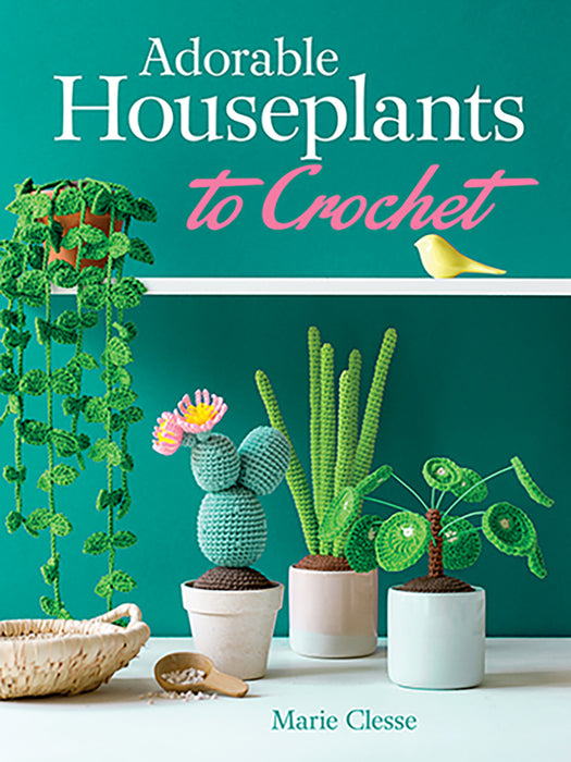 Adorable Houseplants to Crochet by Marie Clesse (Paperback Book) - SP