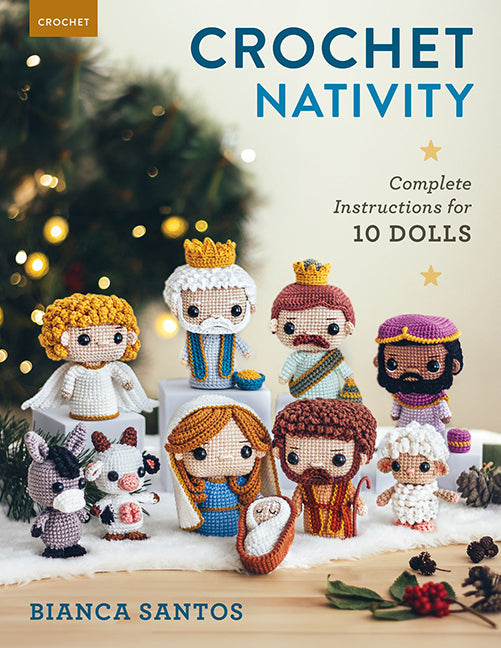 Crochet Nativity Complete Instructions for 10 Dolls by Bianca Santos (Paperback Book) - SP
