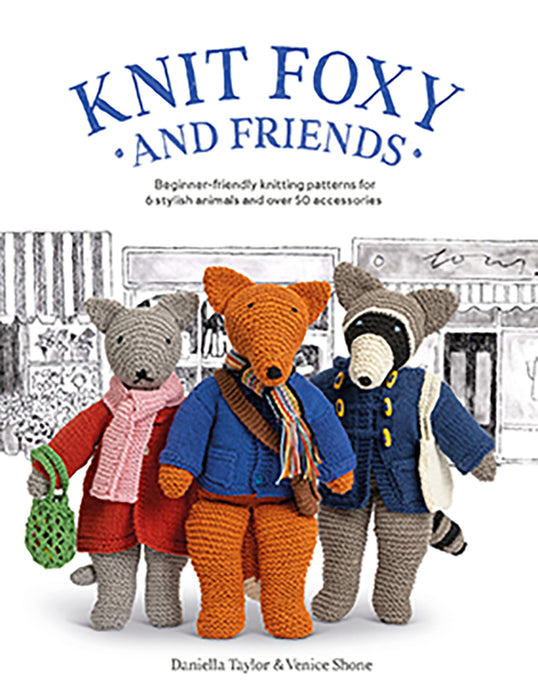 Knit Foxy And Friends By Daniella Taylor & Venice Shone (Paperback Book) - SP