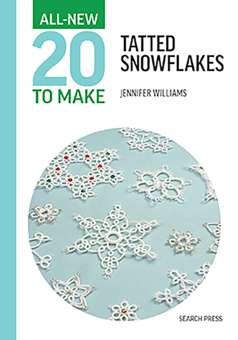 All-New 20 To Make Tatted Snowflakes by Jennifer Williams (Hardback Book) SP