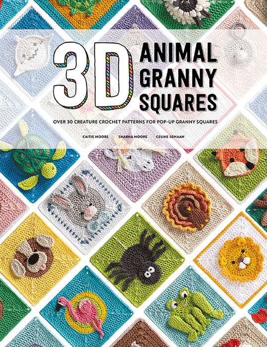 3D Animal Granny Squares By Caitie Moore, Sharna Moore, Celine Semaan (Paperback book) SP