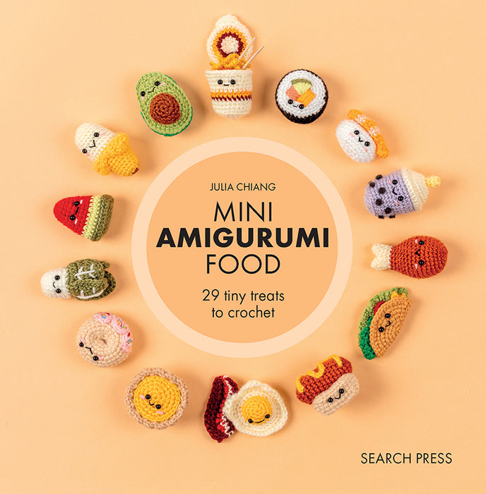 Mini Amigurumi Food 29 Tiny Treats to Crochet b/y Julia Chiang (Hardback Book) SP