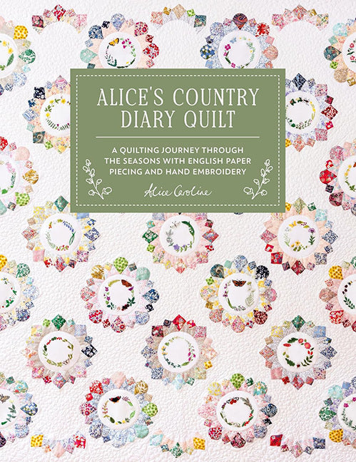 Alice’s Country Diary Quilt By Alice Caroline (Hardback Book) SP