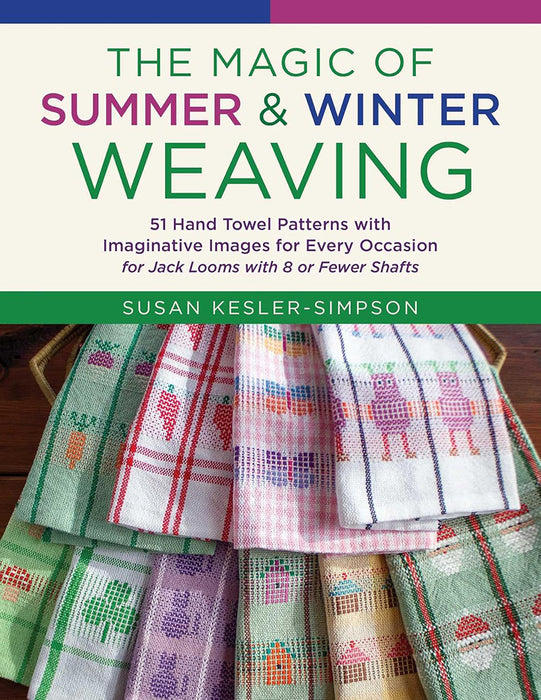The Magic Of Summer & Winter Weaving By Susan Kesker-Simpson (Paperback Book) SP