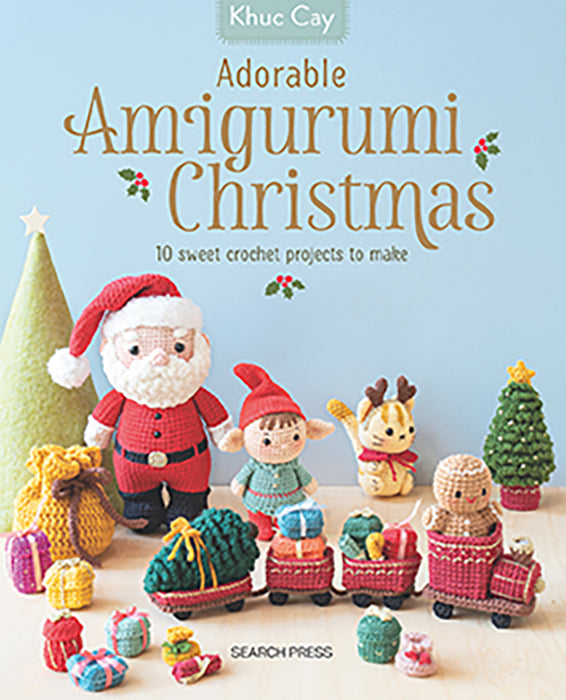 Adorable Amigurumi Christmas By Khuc Cay (Hardback Book) - SP