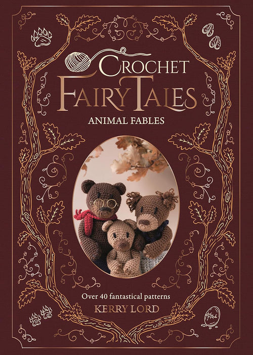 Crochet Fairy Tales Animal Fables by Kerry Lord (Hardback Book) - SP