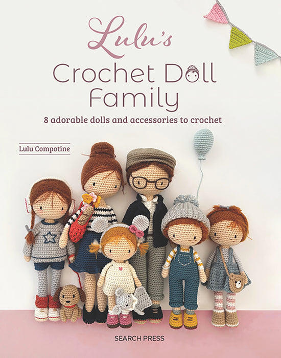 Lulu’s Crochet Doll Family by Lulu Compatine (Paperback Book) - SP