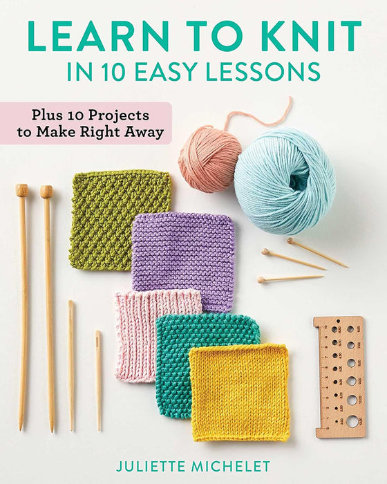 Learn To Knit in 10 Easy Lessons By Juliette Michelet (Paperback Book) - SP