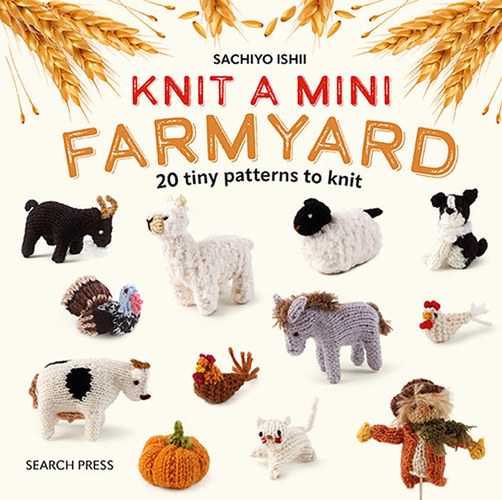 Knit A Mini Farmyard Buy Sachiyo Ishii (hardback Book) - SP