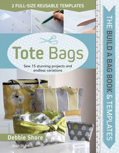 Build A Bag - Tote Bags Book By Debbie Shore - SP