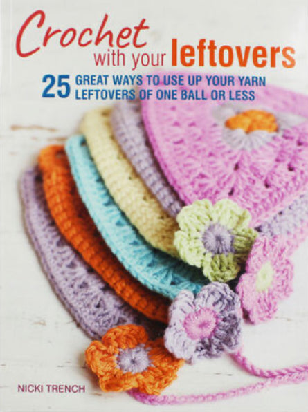 Crochet With Your Leftovers