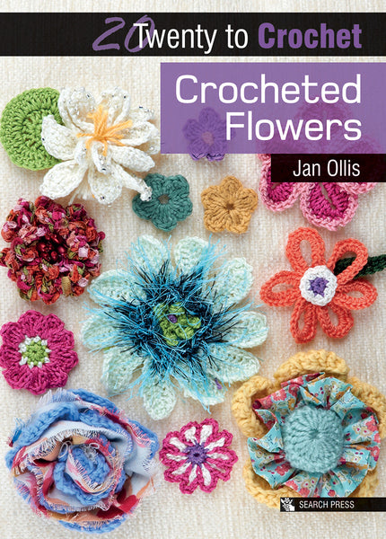 Twenty to Crochet - Crocheted Flowers
