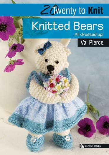 20 to Knit Book - Knitted Bears All Dressed Up By Val Pierce - SP
