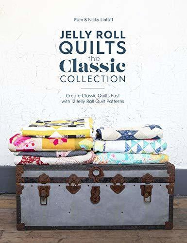 Jelly Roll Quilts - The Classic Collection