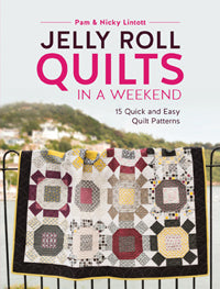 Jelly Roll Quilts In A Weekend Book By Pam & Nicky Lintott - SP