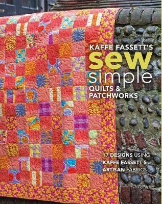 Kaffe Fassett’s Sew Simple Quilts & Patchworks