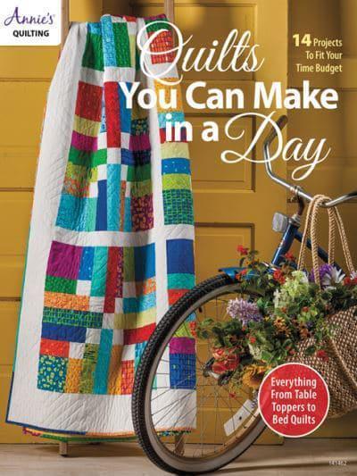 Quilts You Can Make In A Day Book By Annie's Quilting - SP