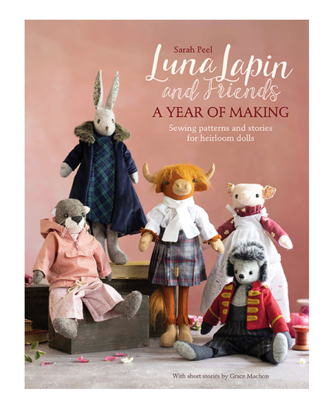 Luna Lapin And Friends - A Year Of Making Book By Sarah Peel - SP
