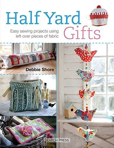 Half Yard - Gifts Book By Debbie Shore - SP