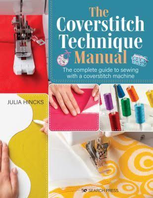 The Coverstitch Technique Manual Book By Julia Hincks - SP
