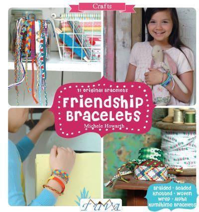 Friendship Bracelets - 31 Original Bracelets