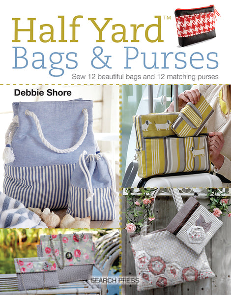Half Yard - Bags & Purses Book By Debbie Shore - SP