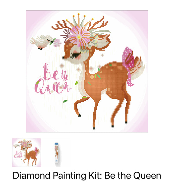 Diamond Painting Kit - Be The Queen DD5.033
