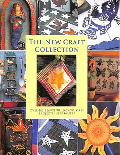 The New Craft Collection - Over 160 Beautiful, Easy To Make Projects - Step By Step